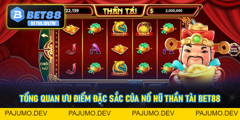 Nổ Hũ Thần Tài - Sân Chơi jackpot Đăng Cấp Tại Bet88 - bet88.idv.tw - PAJUMO