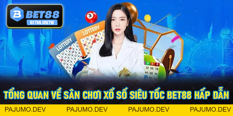 Xổ Số Siêu Tốc - Sân Chơi Xổ Số Nhanh Đẳng Cấp Tại Bet88 - bet88.idv.tw - PAJUMO