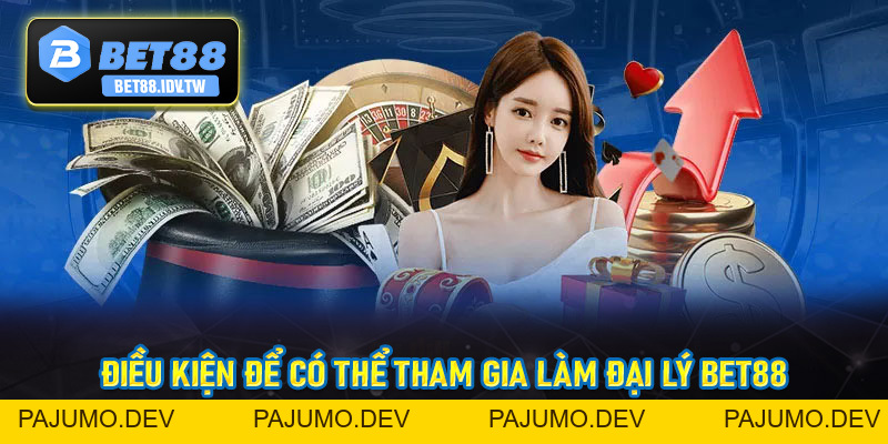 Đại Lý Bet88 - Kiếm Tiền Không Giới Hạn Hoa Hồng Cực Khủng - bet88.idv.tw - PAJUMO
