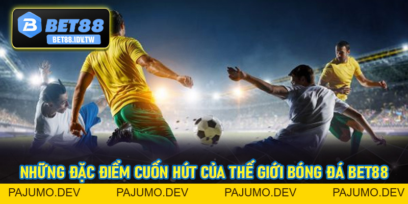 Bóng Đá Bet88 - Sân Chơi Thể Thao Đỉnh Cao Nhất Hiện Nay - bet88.idv.tw - PAJUMO