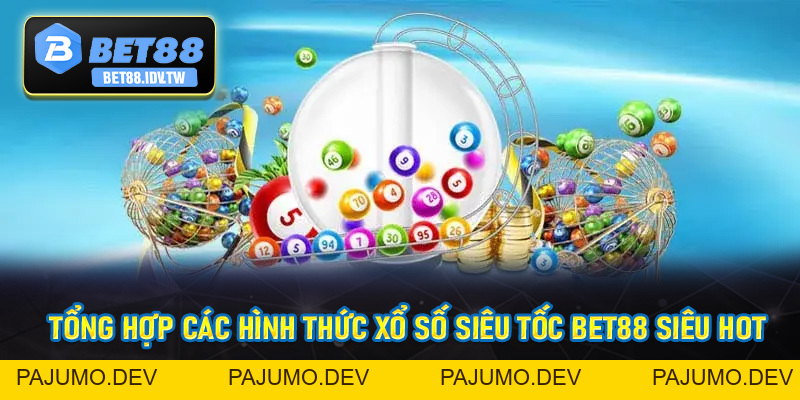 Xổ Số Siêu Tốc - Sân Chơi Xổ Số Nhanh Đẳng Cấp Tại Bet88 - bet88.idv.tw - PAJUMO