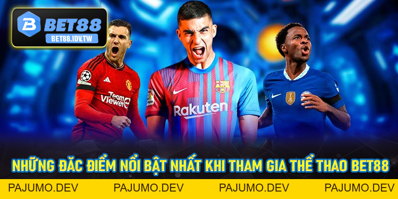 Thể Thao Bet88 - Thiên Đường Cá Cược Thể Thao Trực Tuyến Số #1 - bet88.idv.tw - PAJUMO