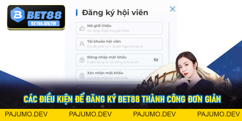 Đăng Ký Bet88 - Các Thao Tác Thực Hiện Dễ Dàng Nhận Ngay 88k - bet88.idv.tw - PAJUMO