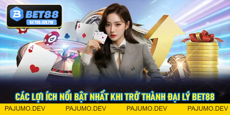 Đại Lý Bet88 - Kiếm Tiền Không Giới Hạn Hoa Hồng Cực Khủng - bet88.idv.tw - PAJUMO