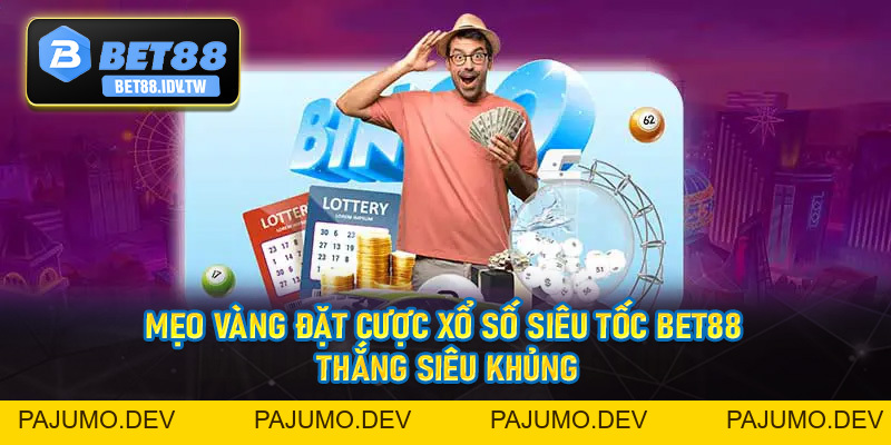 Xổ Số Siêu Tốc - Sân Chơi Xổ Số Nhanh Đẳng Cấp Tại Bet88 - bet88.idv.tw - PAJUMO