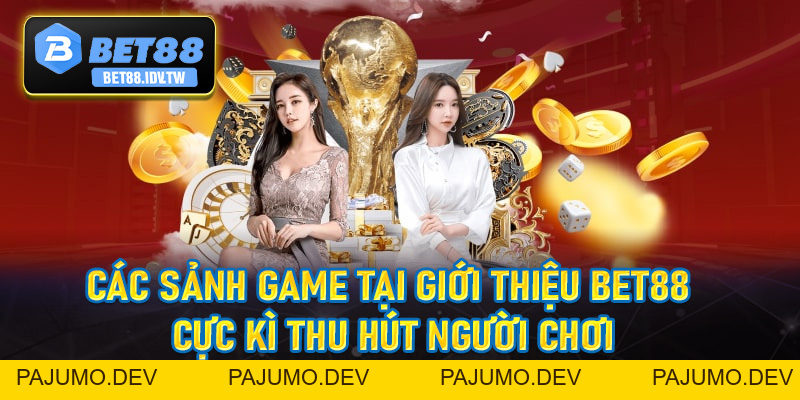 Giới Thiệu Bet88 - Sân Chơi Cá Cược Đẳng Cấp Số #1 Châu Á - bet88.idv.tw - PAJUMO