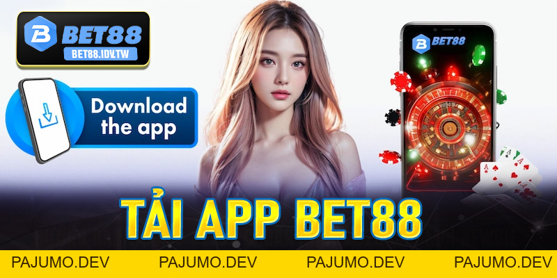 Tải App Bet88 - Hướng Dẫn Thao Tác Tải App Nhanh Gọn Số #1 - bet88.idv.tw - PAJUMO