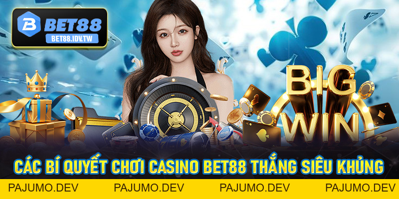 Casino Bet88 - Sân Chơi Cá Cược Trực Tuyến Đỉnh Cao Nhất Châu Á - bet88.idv.tw - PAJUMO