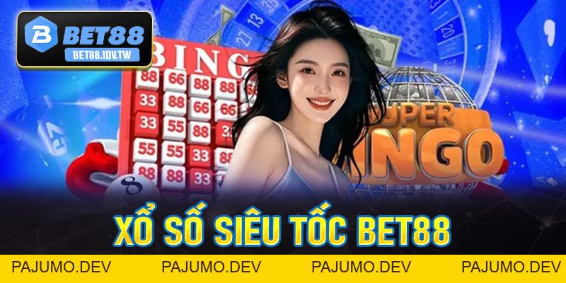 Xổ Số Siêu Tốc - Sân Chơi Xổ Số Nhanh Đẳng Cấp Tại Bet88 - bet88.idv.tw - PAJUMO