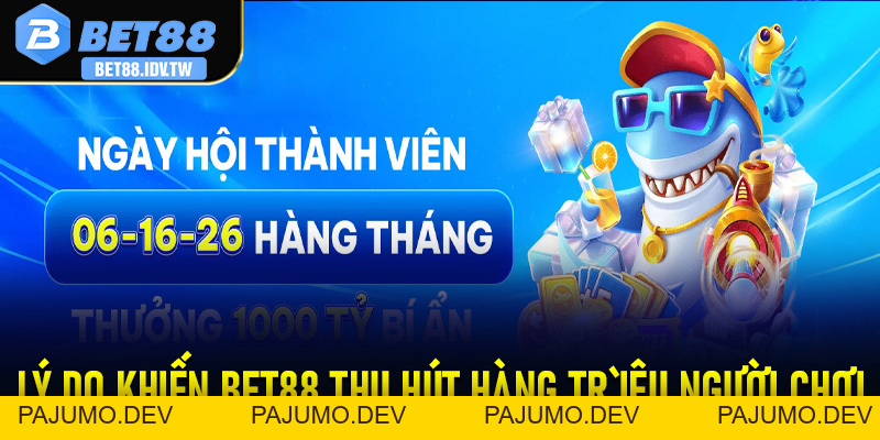 Bet88 ✅ Link Đăng Ký Trang Chủ Bet88.Com Limited Tặng 88K - PAJUMO