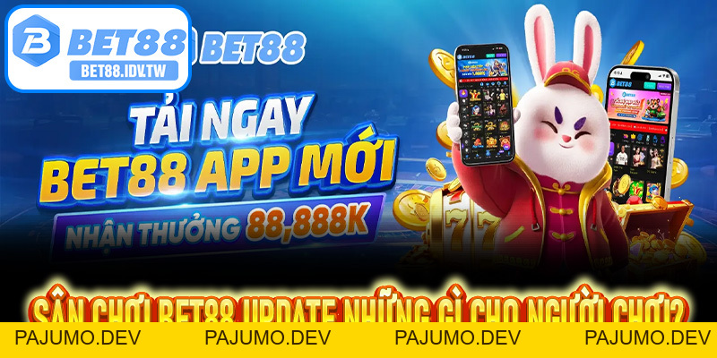 Bet88 Update Mới Nhất - Sân Chơi Đang Cập Nhật Các Công Nghệ Nào - bet88.idv.tw - PAJUMO