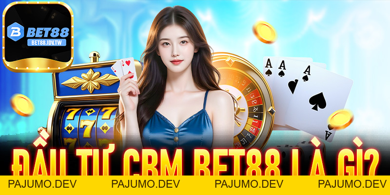 Bet88 Thưởng 88K – Nhận Quà Đăng Ký Mới Tại Sân Chơi Đổi Thưởng Uy Tín - PAJUMO