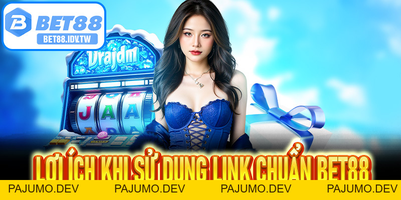Link Chuẩn Bet88 - Truy Cập Ngay Hôm Nay Nhận Ngay Ưu Đãi Khủng - bet88.idv.tw - PAJUMO