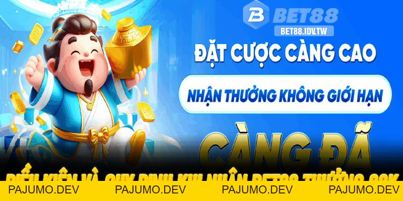 Bet88 Thưởng 88K – Nhận Quà Đăng Ký Mới Tại Sân Chơi Đổi Thưởng Uy Tín - PAJUMO