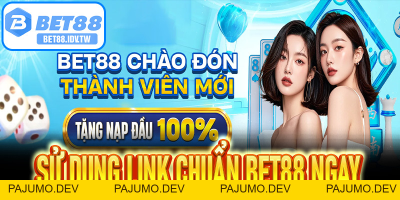 Link Chuẩn Bet88 - Truy Cập Ngay Hôm Nay Nhận Ngay Ưu Đãi Khủng - bet88.idv.tw - PAJUMO