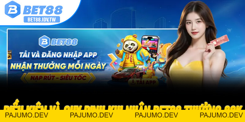 Bet88 Thưởng 88K – Nhận Quà Đăng Ký Mới Tại Sân Chơi Đổi Thưởng Uy Tín - PAJUMO