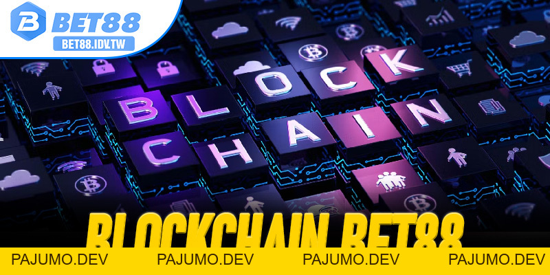 Blockchain Bet88 – Công nghệ lõi kiến tạo sân chơi cá cược minh bạch - bet88.idv.tw - PAJUMO