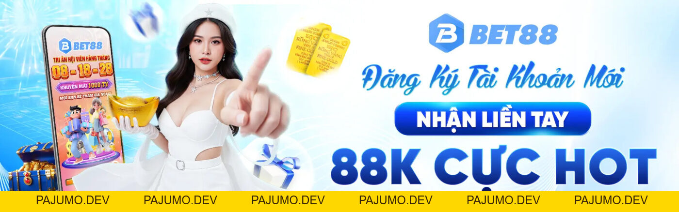 Bet88 ✅ Link Đăng Ký Trang Chủ Bet88.Com Limited Tặng 88K - PAJUMO